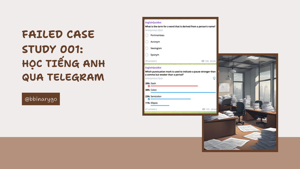 Failed Case Study 001 - Học tiếng Anh qua Telegram với Quiz tự động